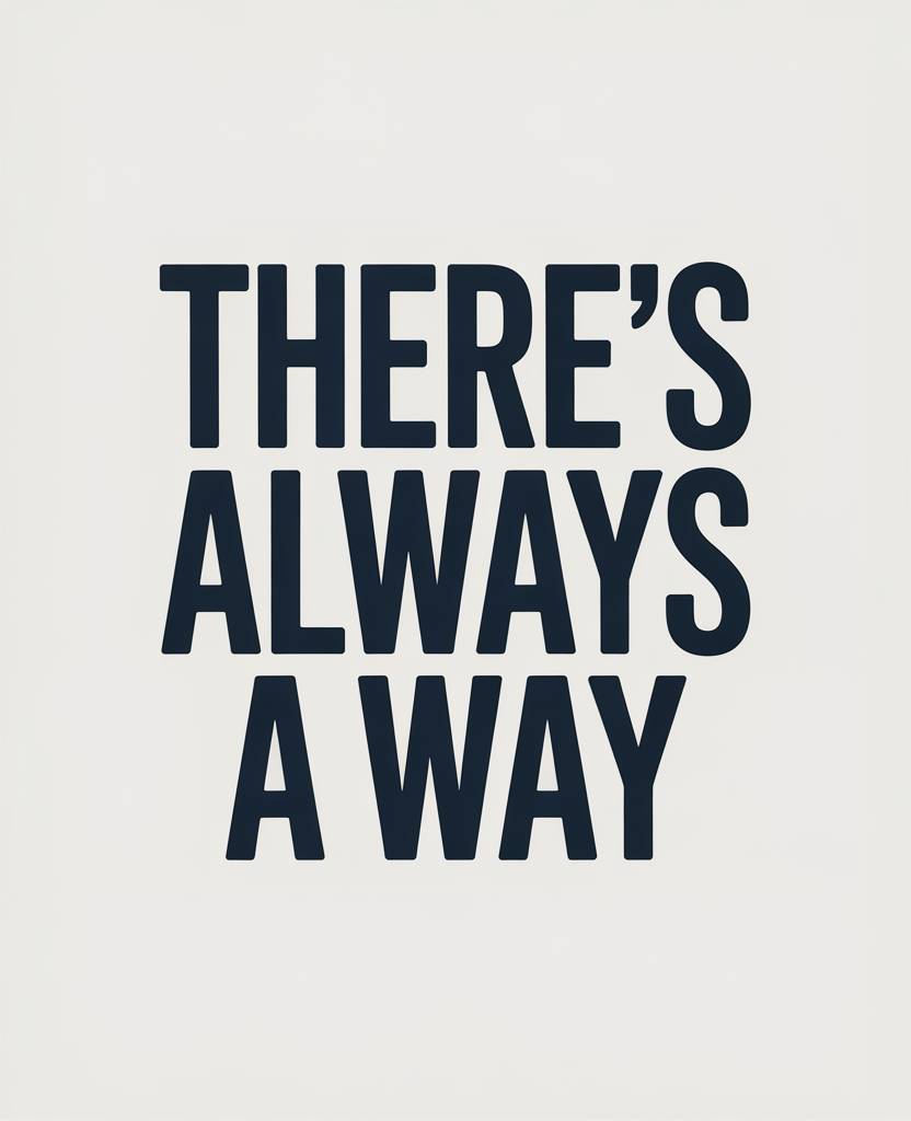 There’s Always a Way