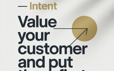 Law #2 – Intent – Value Your Customer and Put Them First